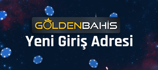 GoldenBahis Yeni Giriş Adresi