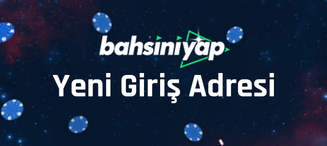 Bahsiniyap Yeni Giriş Adresi