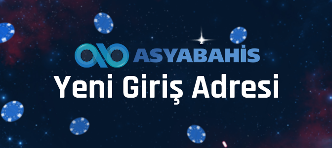 Asyabahis Yeni Giriş Adresi