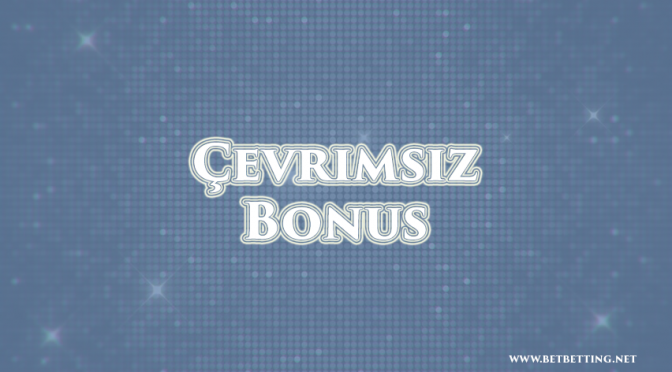 Çevrimsiz Bonus