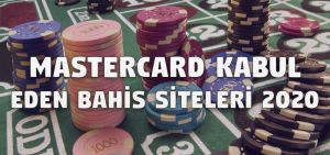 Mastercard Kabul Eden Bahis Siteleri 2020