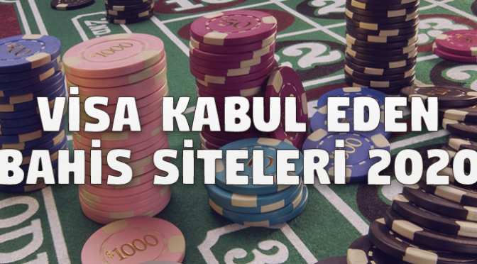 Visa Kabul Eden Bahis Siteleri 2020